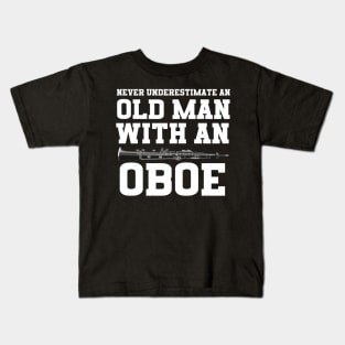 Never Underestimate An Old Man With An Oboe Kids T-Shirt